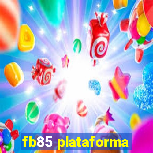 fb85 plataforma